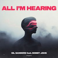 Gil Sanders - All I'm Hearing (Extended Mix)