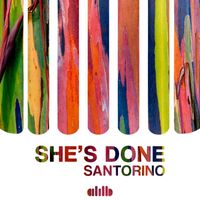 Santorino - She's Done