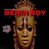 XB - Benin Boy (Explicit)