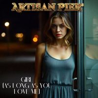 Artisan Pier - Girl (As Long As You Love Me)