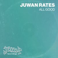 Juwan Rates - All Good