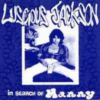 Luscious Jackson - In Search of Manny
