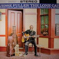 Jesse Fuller - The Lone Cat (2019 Digitally Remastered)