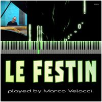 Marco Velocci - Le Festin (Piano Version)