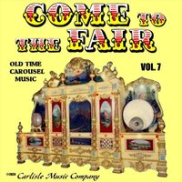 Paul Eakins - Come to the Fair: Old Time Carousel Music, Vol. 7