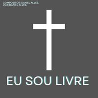 Daniel Alves - Eu Sou Livre