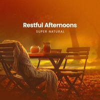 Super Natural - Restful Afternoons
