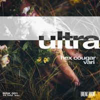 Hex Cougar and VARI - Ultra