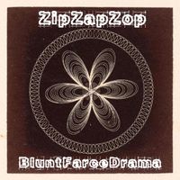 ZipZapZop - BluntFarceDrama