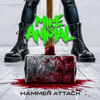 Mike the Animal - Hammer Attack (Explicit)