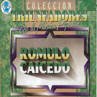 Romulo Caicedo - Colección Triunfadores de la Música Popular