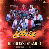 Grupo Libra - Rueditas de Amor
