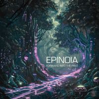 Epinoia (CA) - Forward into the Past
