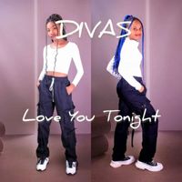 DIVAS - Love You Tonight