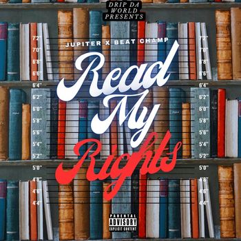 Jupiter - Read My Rights (Explicit)