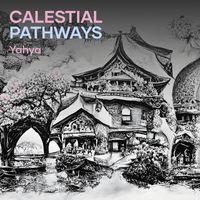 Yahya - Calestial Pathways