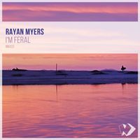 Rayan Myers - I'm Feral