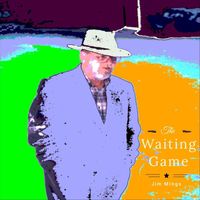 Jim Mings - The Waiting Game