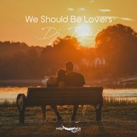 DJ Dani - We Should Be Lovers