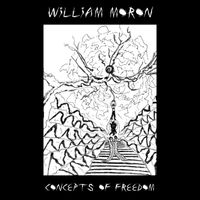 William Moron - Concepts of Freedom
