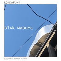 Rokkafunk - Blak Mabouya