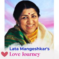 Lata Mangeshkar - Lata Mangeshkar's Love Journey