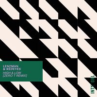 Lenzman, Redeyes - High & Low (Zero T Remix)