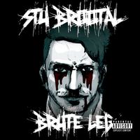 Stu Brootal - Brute Leg (Explicit)