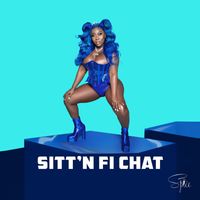 Spice - Sitt'n Fi Chat (Explicit)