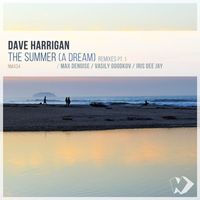 Dave Harrigan - The Summer (A Dream): Remixes, Pt. 1