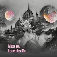 Daniela - When You Remember Me