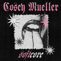 Cosey Mueller - Softcore
