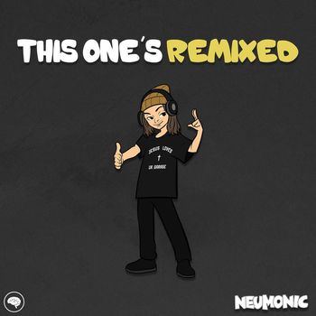 Neumonic - This One's Remixed (Explicit)