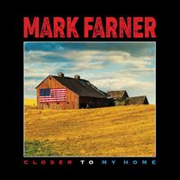 Mark Farner - Closer To My Home