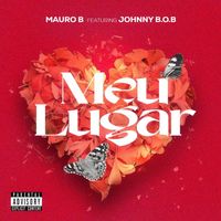 Mauro B - Meu Lugar (Explicit)
