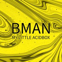 Bman - My Little Acidbox