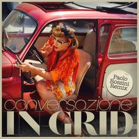 In-Grid - Conversazione (Paolo Rossini Remix)