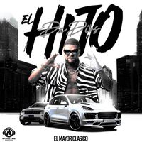 El Mayor Clasico - El Hijo De Dios