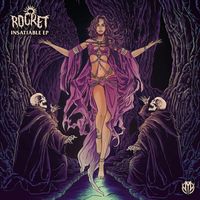 ROCKET - INSATIABLE EP