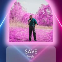 Nuelz - SAVE