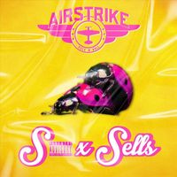 Airstrike - S*x Sells (Explicit)