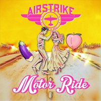 Airstrike - Motor Ride (Explicit)