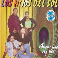 Los Hijos del Sol - Ámame una Vez Más