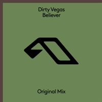 Dirty Vegas - Believer