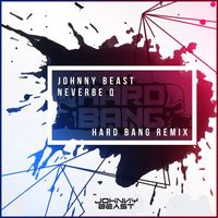 Johnny Beast - Neverbe Q (Hard Bang Remix)
