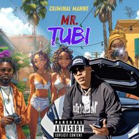 Criminal Manne - Mr. Tubi (Explicit)