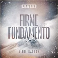 Aline Barros - Firme Fundamento (Playback)