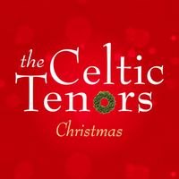 The Celtic Tenors - The Celtic Tenors - Christmas