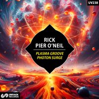 Rick Pier O'Neil - Plasma Groove / Photon Surge