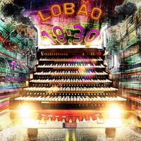 Lobão - 18:30